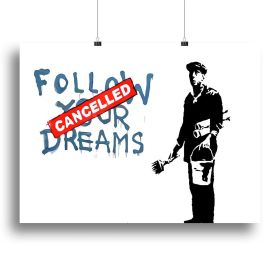 Banksy Follow Your Dreams - Cancelled Canvas Print or Poster (Type: Poster Print, size: 32" x 24" / 80cm x 60cm (approx))